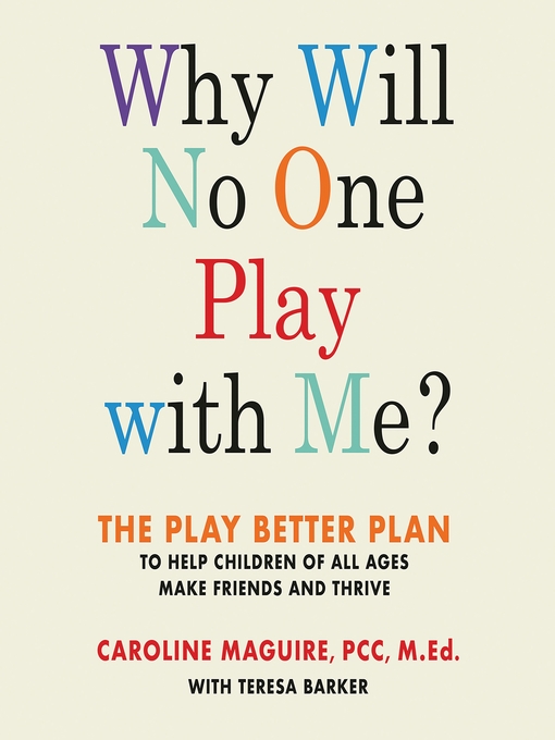 Title details for Why Will No One Play with Me? by Caroline Maguire - Available